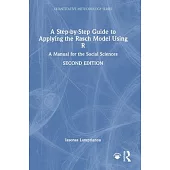 A Step-By-Step Guide to Applying the Rasch Model Using R: A Manual for the Social Sciences