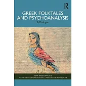 Greek Folktales and Psychoanalysis: A Dialogue