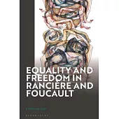 Equality and Freedom in Rancière and Foucault