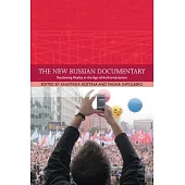 The New Russian Documentary: Reclaiming Reality in the Age of Authoritarianism
