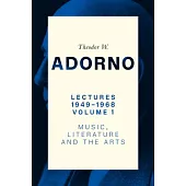 Lectures 1949-1968, Volume 1: Music, Literature, and the Arts