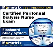 Certified Peritoneal Dialysis Nurse Exam Flashcard Study System: Cpdn Practice Test Questions and Review for the Certified Peritoneal Dialysis Nurse E