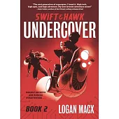Swift and Hawk: Undercover
