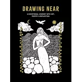 Drawing Near: A Devotional Journey with Art, Poetry, and Reflection