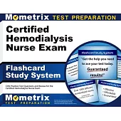 Certified Hemodialysis Nurse Exam Flashcard Study System: Chn Practice Test Questions and Review for the Certified Hemodialysis Nurse Exam