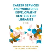 Career Services and Workforce Development Centers for Libraries: A Guide