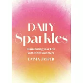 Daily Sparkles: Illuminating Your Life with 1000 Glimmers