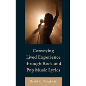 Conveying Lived Experience Through Rock and Pop Music Lyrics