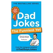 Dad Jokes: The Funniest Yet: The New Collection from the Sunday Times Bestseller