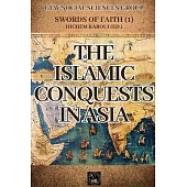 The Islamic Conquests In Asia