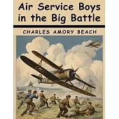 Air Service Boys in the Big Battle