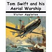 Tom Swift and his Aerial Warship