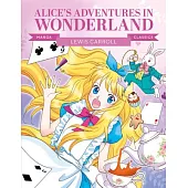 Manga Classics: Alice in Wonderland: Great Literature Brought to Life