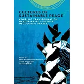 Cultures of Sustainable Peace: Conflict Transformation, Gender-Based Violence, Decolonial Praxes