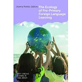 The Ecology of Pre-Primary Foreign Language Learning