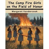 The Camp Fire Girls on the Field of Honor