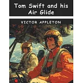 Tom Swift and his Air Glider