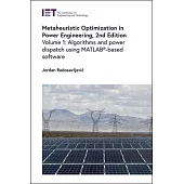 Metaheuristic Optimization in Power Engineering: Algorithms and Power Dispatch - Using Matlab(r)-Based Software