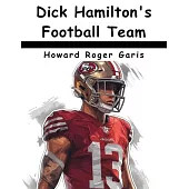 Dick Hamilton’s Football Team