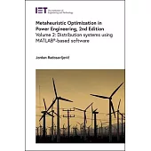 Metaheuristic Optimization in Power Engineering: Distribution Systems - Using Matlab(r)-Based Software