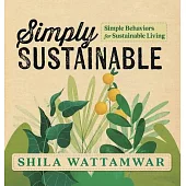 Simply Sustainable: Simple Behaviors for Sustainable Living