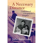 A Necessary Distance: Confessions of a Scriptwriter’s Daughter