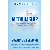 Mediumship: Sacred Communications with Loved Ones from Across the Veil