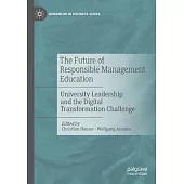 The Future of Responsible Management Education: University Leadership and the Digital Transformation Challenge