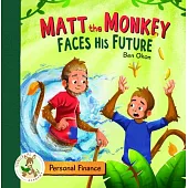 Matt the Monkey Faces His Future