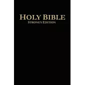 Holy Bible Strong’s Edition