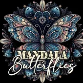 Mandala Butterflies Coloring Book for Adults: Grayscale Butterflies Coloring Book for Adultszentangle Butterflies Coloring Book Butterfly Coloring Boo