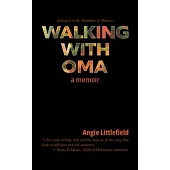 Walking with Oma: A Memoir