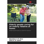 Elderly people caring for an elderly relative at home