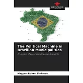 The Political Machine in Brazilian Municipalities