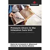 Pressure Ulcers in the Intensive Care Unit