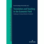 Translation and Teaching in the Economic Field: Challenges in the Age of Machine Translation?