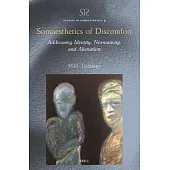 Somaesthetics of Discomfort: Addressing Identity, Normativity, and Alienation