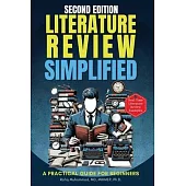 Literature Review Simplified: A Practical Guide for Beginners Second Edition