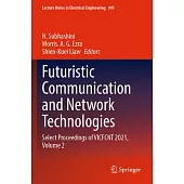 Futuristic Communication and Network Technologies: Select Proceedings of Vicfcnt 2021, Volume 2