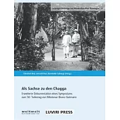 Als Sachse zu den Chagga: Erweiterte Dokumentation eines Symposiums zum 50. Todestag von Missionar Bruno Gutmann