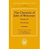 The Chronicle of John of Worcester: Volume IV: Chronicula