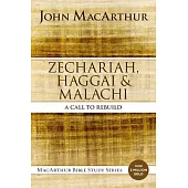 Zechariah, Haggai, and Malachi: A Call to Rebuild