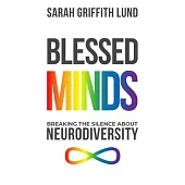 Blessed Minds: Breaking the Silence about Neurodiversity