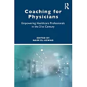 Coaching for Physicians: Empowering Healthcare Professionals in the 21st Century