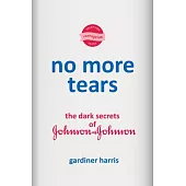 No More Tears: The Dark Secrets of Johnson & Johnson