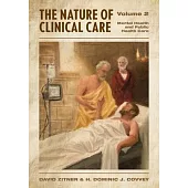 The Nature of Clinical Care - Volume 2: Mental Health and Public Health Care