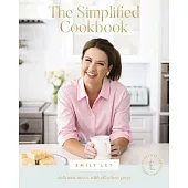 The Simplified Cookbook: Effortless Prep and Delicious Meals