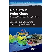 Ubiquitous Point Cloud: Theory, Model, and Applications