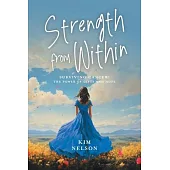 Strength From Within: Surviving Cancer: The Power of Gifts and Hope