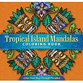 Tropical Island Mandalas Coloring Book: Creatures Great and Small